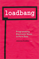 loadbang: Programming Electronic Music in Pure Data